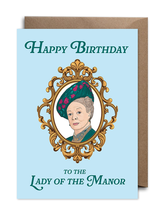 Downton Abbey Birthday Card - Lady of the Manor
