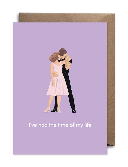 Dirty Dancing Love Card - I've Had the Time of my Life