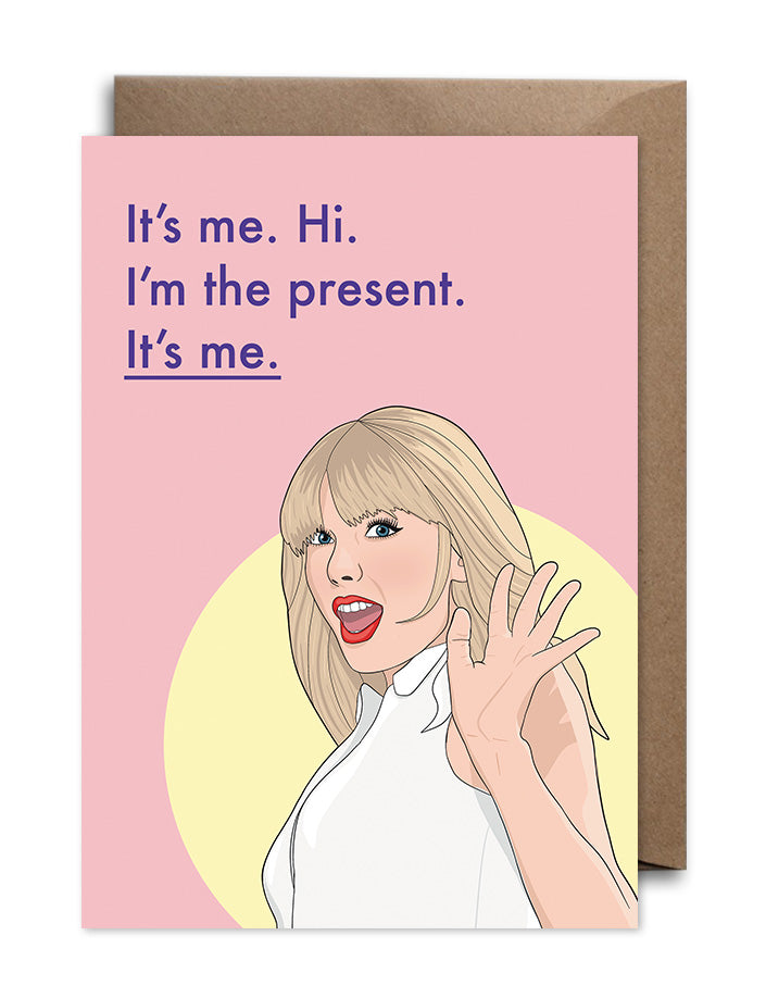 Taylor Swift Card - It's me, hi.