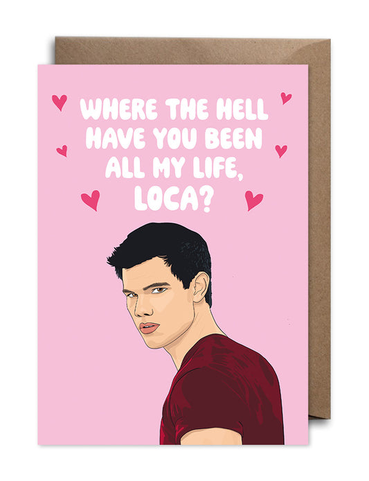 Loca Lova - Jacob Black - Twilight Love Card