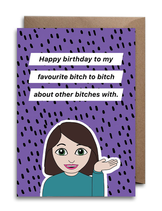 Bitchy Friends Birthday Card