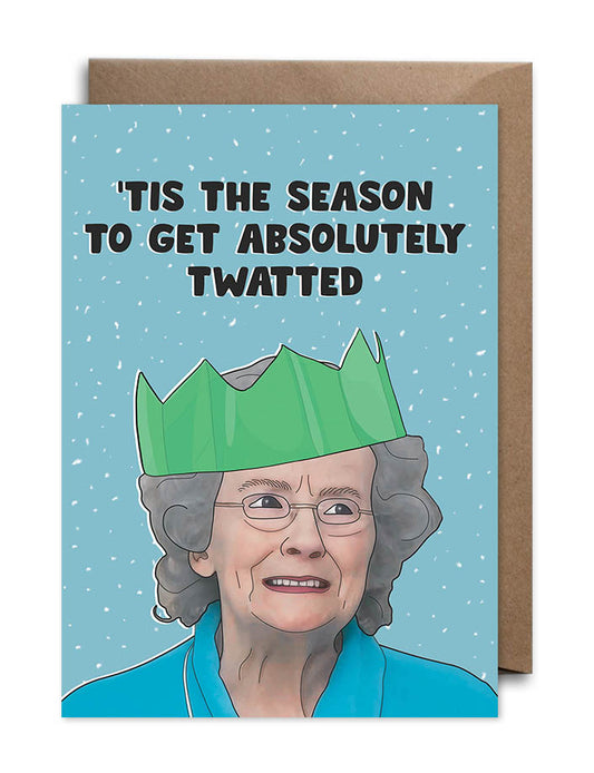 Gavin & Stacey Christmas Card - Doris 'Tis the Season to Get Absolutely Twatted
