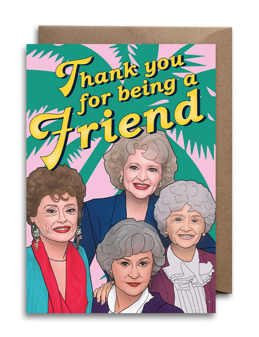 Golden Girls Card - Thank You For Being A Friend