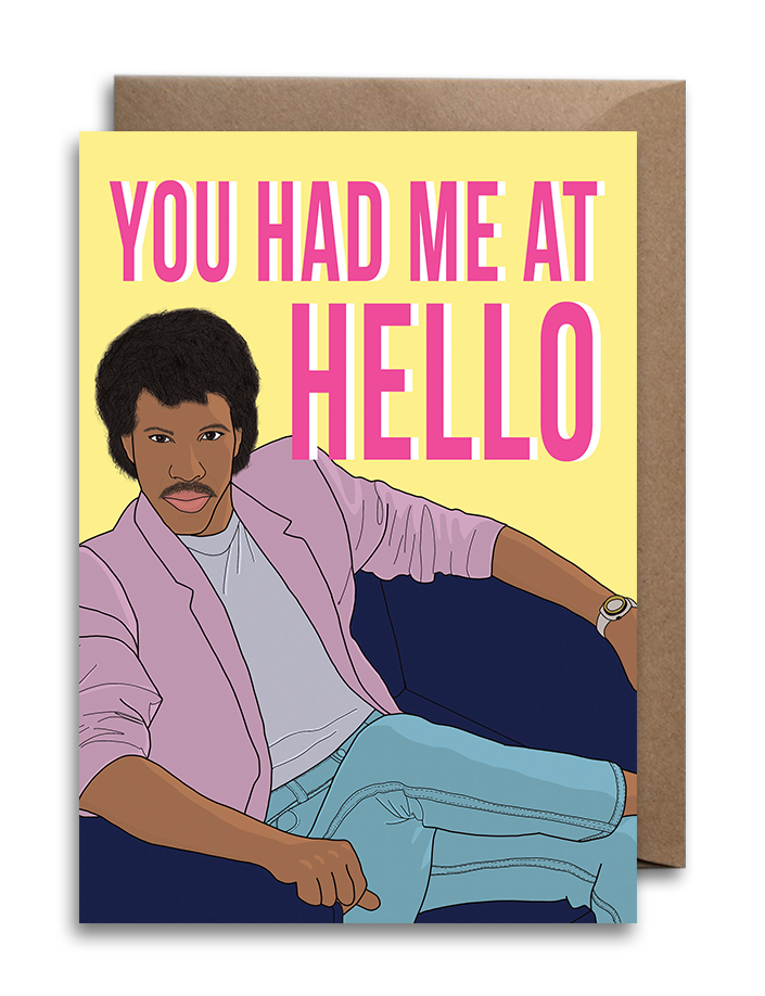 Lionel Richie Card - You Had Me At Hello