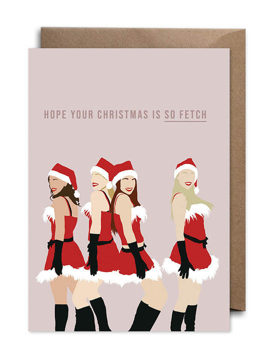Mean Girls Christmas Card - Hope Your Christmas is So Fetch