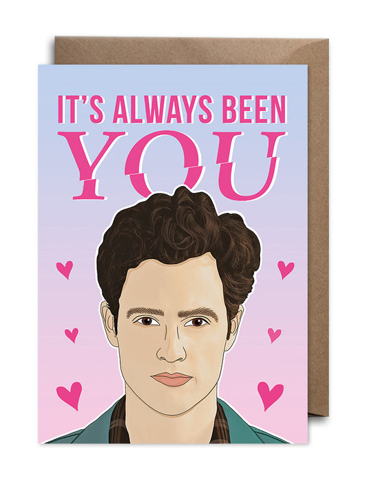 It's Always Been YOU - You TV Show Love Card